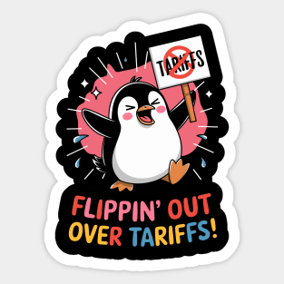 Flippin’ Out Over Tariffs Funny Penguin Against Tariffs Meme Sticker